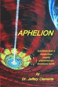 bokomslag Aphelion: A Realistic Sci-Fi Mystery Thriller Saga