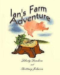 Brittney Johnson, Liberty Dendron - Ian's Farm Adventure, Häftad