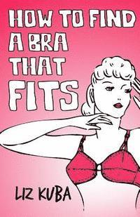 bokomslag How to Find a Bra That Fits