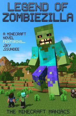 Legend of ZombieZilla: A Minecraft Novel Ft Sky and SSundee 1