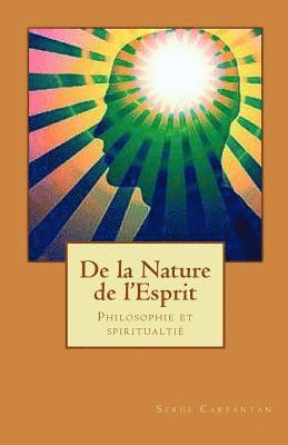 Serge Carfantan - De la nature de l'esprit: Philosophie et spiritualtié, Häftad