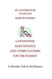 Lawnmower Maintenance and Other Pastimes for the Elderly 1