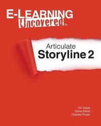 bokomslag E-Learning Uncovered: Articulate Storyline 2