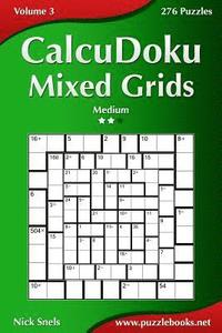 bokomslag CalcuDoku Mixed Grids - Medium - Volume 3 - 276 Puzzles