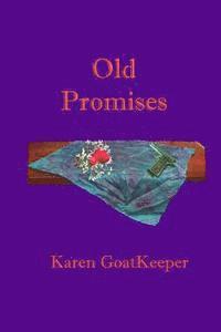 Karen Goatkeeper - Old Promises, Häftad. Tillgänglighet: Lägg i varukorg