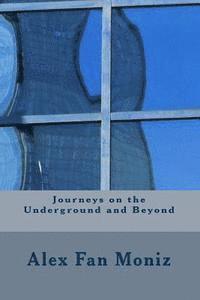 bokomslag Journeys on the Underground and Beyond