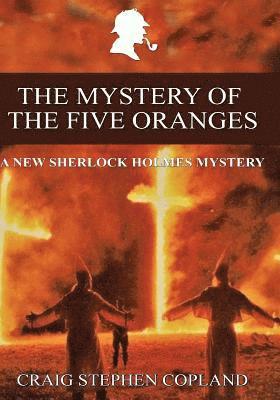 Craig Stephen Copland - The Mystery of the Five Oranges - Large Print: A New Sherlock Holmes Mystery, Häftad