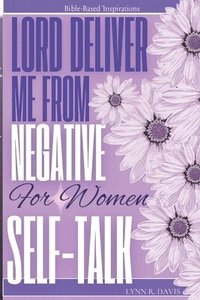 bokomslag Lord Deliver Me From Negative Self Talk 2