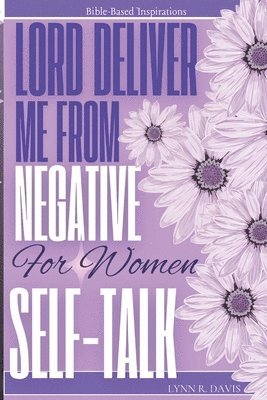 Lord Deliver Me From Negative Self Talk 2 1