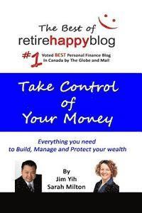 bokomslag Take Control of Your Money: Everything you need for to build, manage and protect your wealth