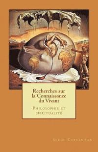 bokomslag Recherches sur la connaissance du vivant: Philosophie et spiritualité