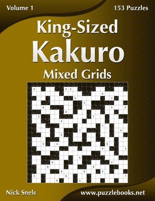 Nick Snels - King-Sized Kakuro Mixed Grids - Volume 1 - 153 Puzzles, Häftad. Tillgänglighet: Lägg i varukorg