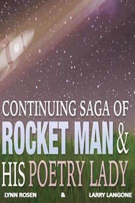 Larry Langone, Lynn Rosen - Continuing Saga of Rocket Man and His Poetry Lady, Häftad. Tillgänglighet: Lägg i varukorg