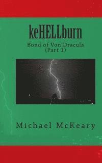 Michael McKeary - keHELLburn: Bond of Von Dracula, Häftad