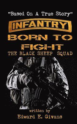 Infantry Born to Fight 1