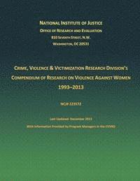 bokomslag Crime, Violence and Victimization Research Division's Compendium of Research on Violence Against Women 1933-2013