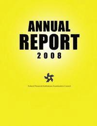 bokomslag Federal Financial Institutions Examination Council Annual Report 2008