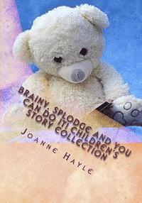 bokomslag Brainy, Splodge and You Can Do It! Children's Story Collection