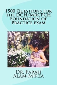 bokomslag 1500 Questions for the DCH/ MRCPCH Foundation of Practice exam