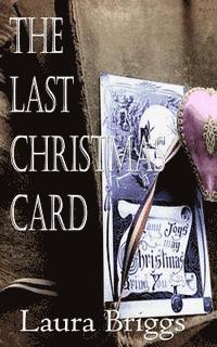 Laura Briggs - The Last Christmas Card, Häftad