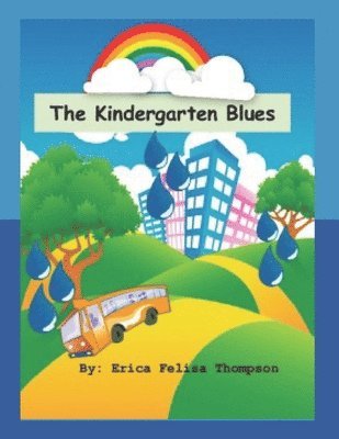 Erica Felisa Thompson - The Kindergarten Blues, Häftad
