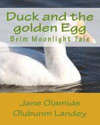 bokomslag Duck and the golden Egg: Brim Moonlight Tale