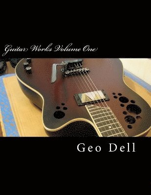 bokomslag Guitar Works Volume One