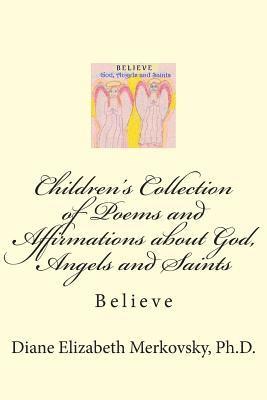 bokomslag Children's Collection of Poems and Affirmations about God, Angels and Saints: Believe