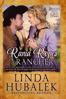 Rania Ropes a Rancher: A Historical Western Romance 1