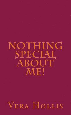 Nothing Special About Me! 1