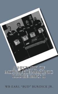 bokomslag A History of Milwaukie Masonic Lodge Part II