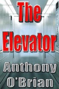 Anthony O'Brian - The Elevator, Häftad