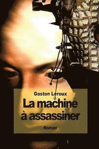 bokomslag La machine à assassiner