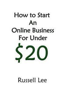 bokomslag How to Start an Online Business for Under $20