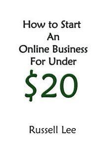 How to Start an Online Business for Under $20 1