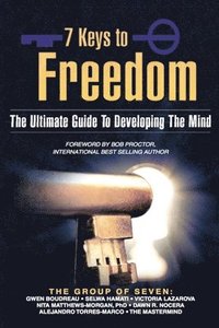 bokomslag 7 Keys To Freedom: The Ultimate Guide To Developing The Mind