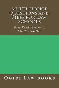 Multi Choice Questions and MBEs for law schools: Easy Read Version ... LOOK INSIDE! 1