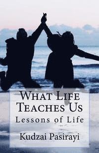 bokomslag What Life Teaches Us: Lessons of Life