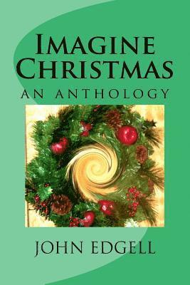 Imagine Christmas: an anthology 1