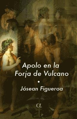 Josean Figueroa - Apolo en la Forja de Vulcano, Häftad