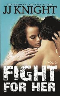 bokomslag Fight for Her #3: MMA New Adult Romantic Suspense