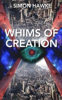 bokomslag Whims Of Creation