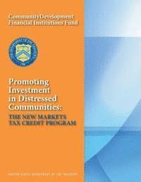 Promoting Investment in Distressed Communities: The New Markets Tax Credit Program 1