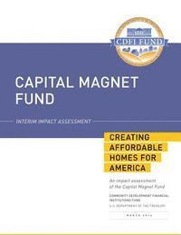 bokomslag Capital Magnet Fund: Interim Impact Assessment: Creating Affordable Homes for America