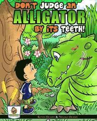 Don't Judge An Alligator By Its Teeth! 1