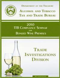 bokomslag 2010 TTB Compliance Seminar for Bonded Wine Premises