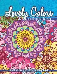 bokomslag Lovely Colors & Beautiful Patterns: Detailed Designs Adult Coloring Book