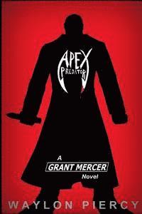 bokomslag Apex Predator: A Grant Mercer Novel