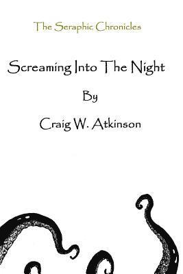 Screaming Into The Night 1