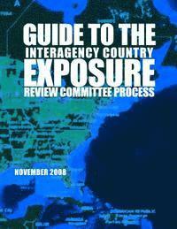 bokomslag Guide to the Interagency Country Exposure Review Committee Process November 2008